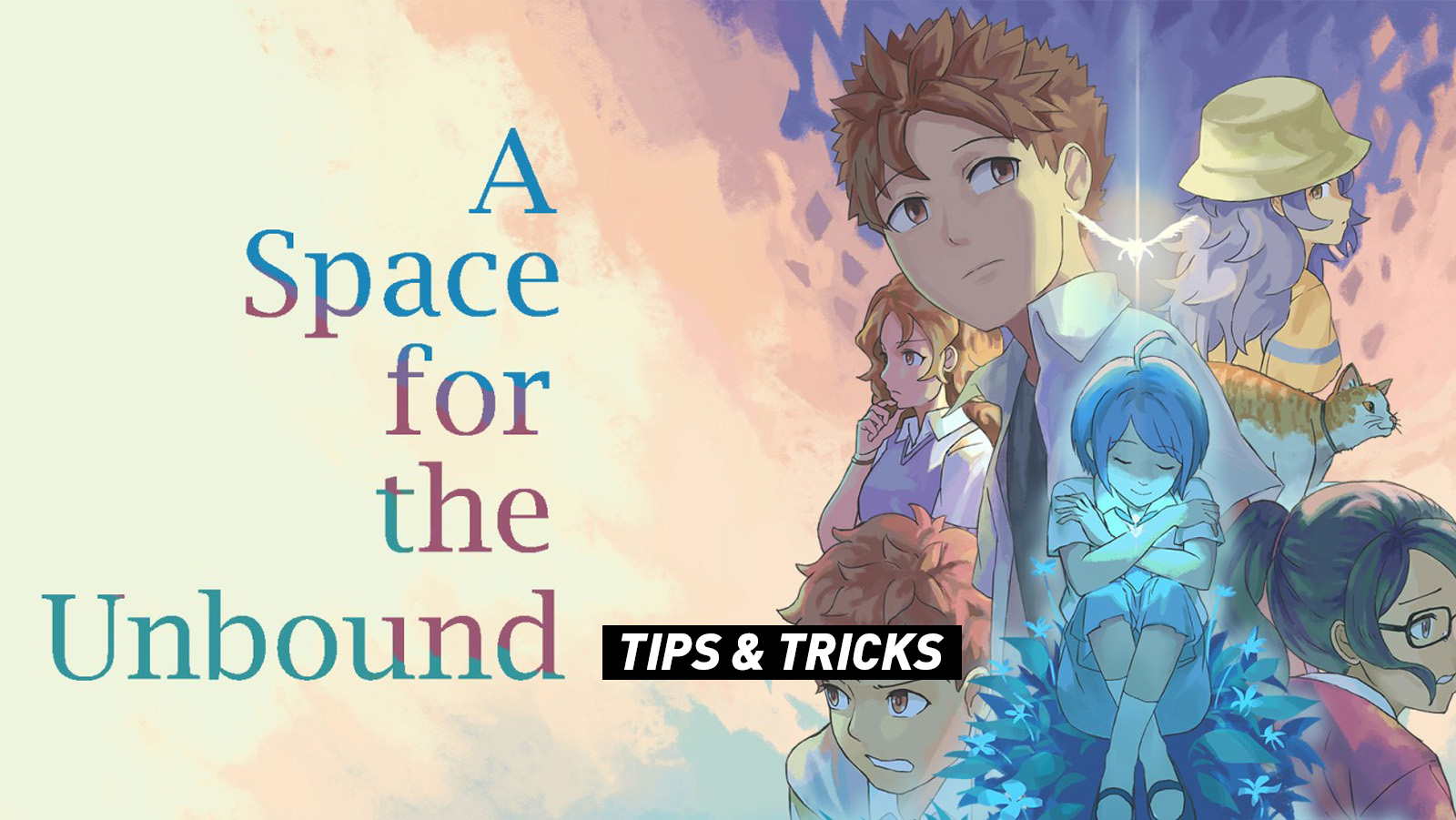 A Space for The Unbound - Tips