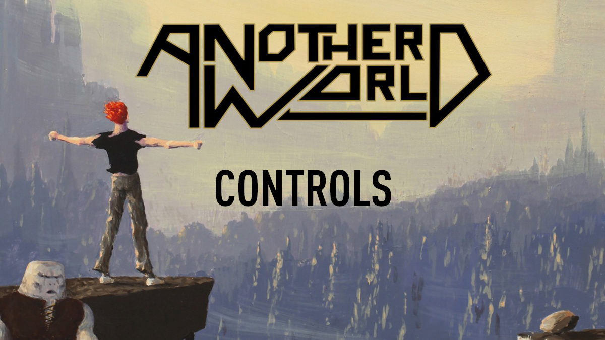 Another World - Controls