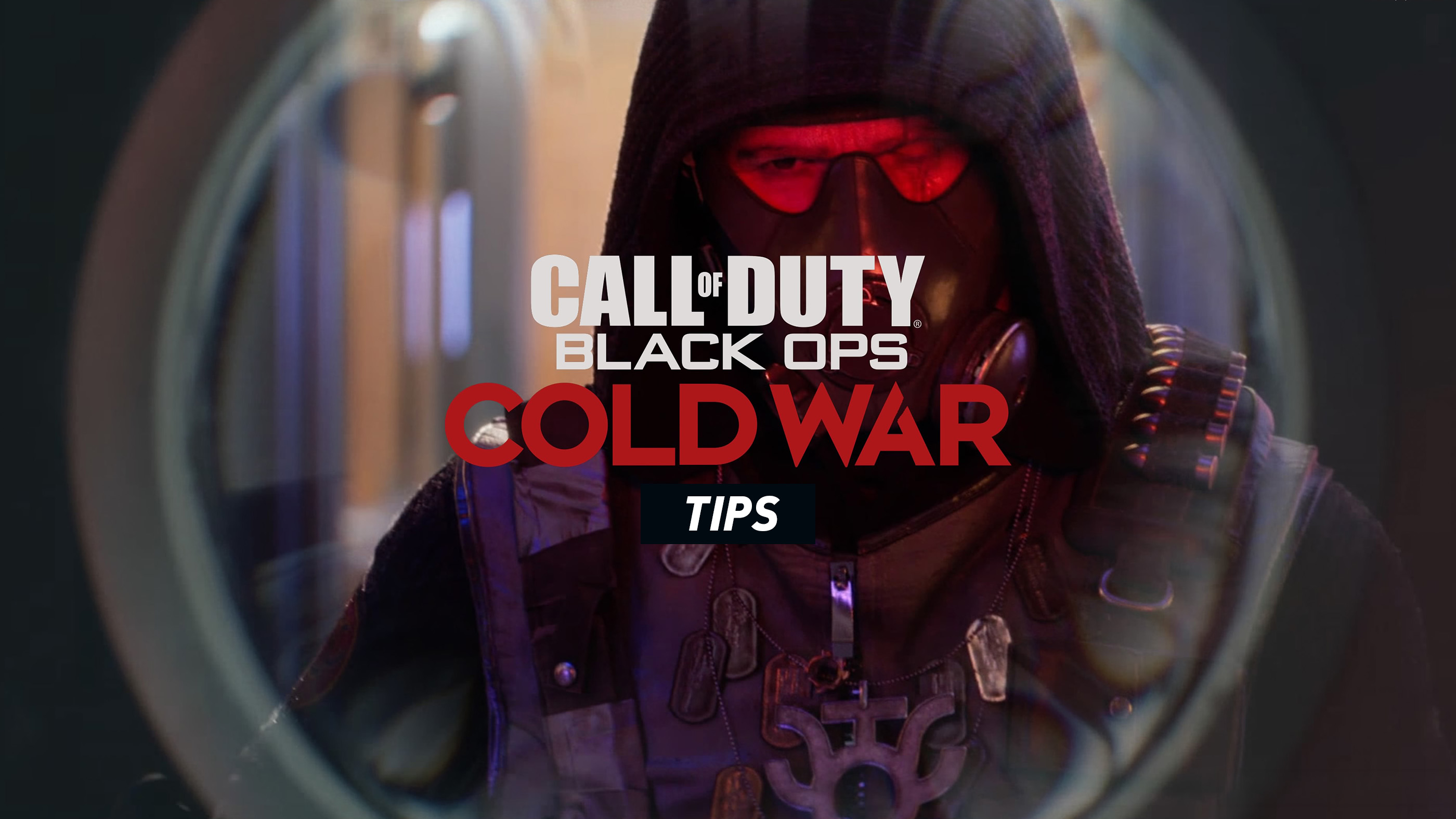 Call of Duty Black Ops Cold War tips and tricks for Campaign Multiplayer and Zombies
