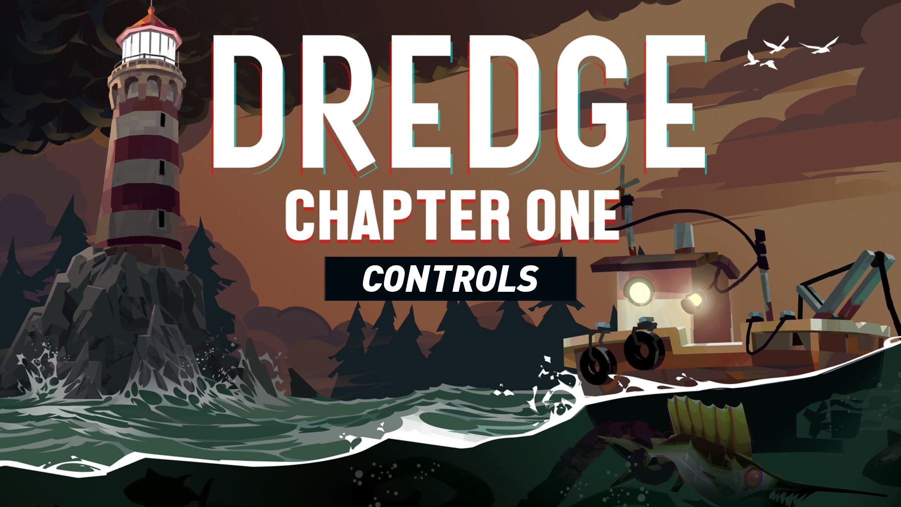 Dredge Chapter One Controls