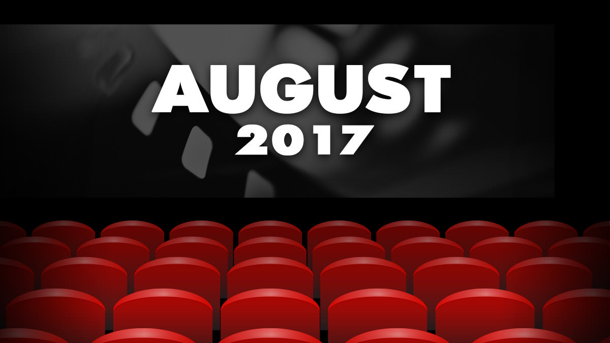 3 Films You Should be Excited for this August