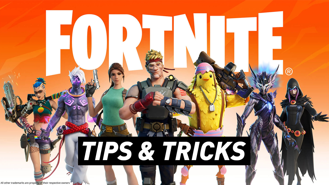 Tips for Fortnite