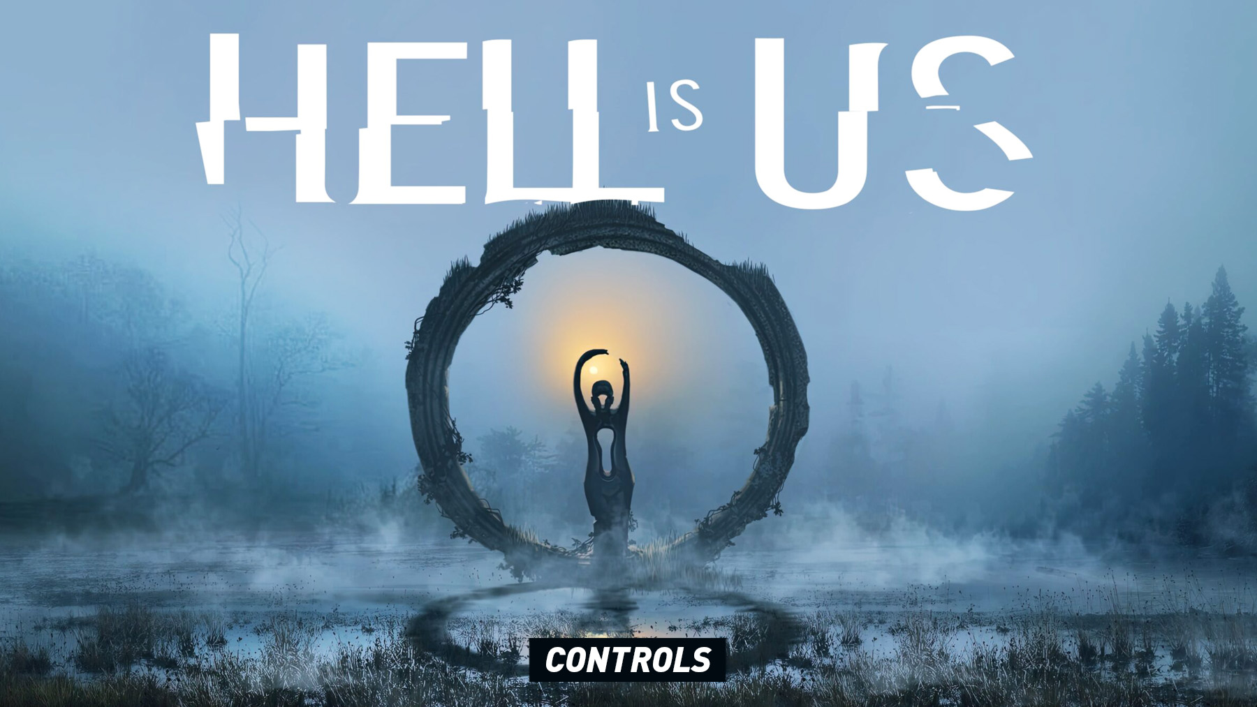 Hell Is Us - Controls