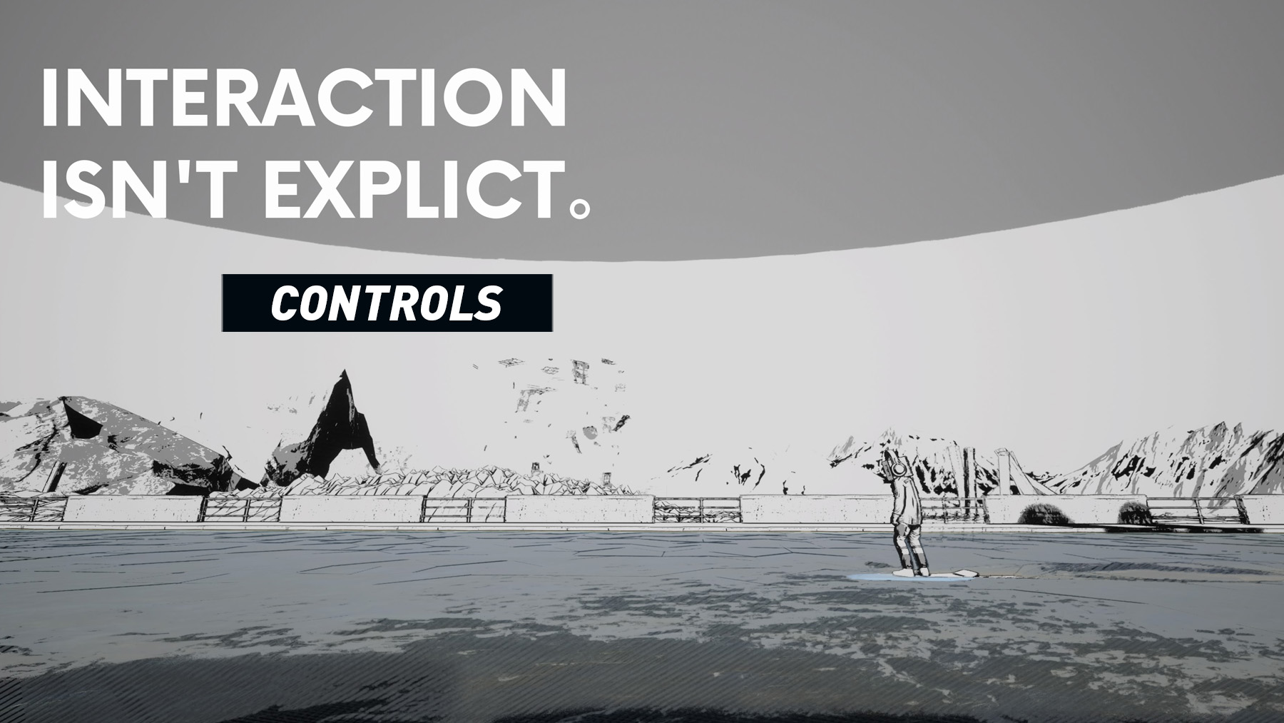 Interaction Isn't Explicit Controls