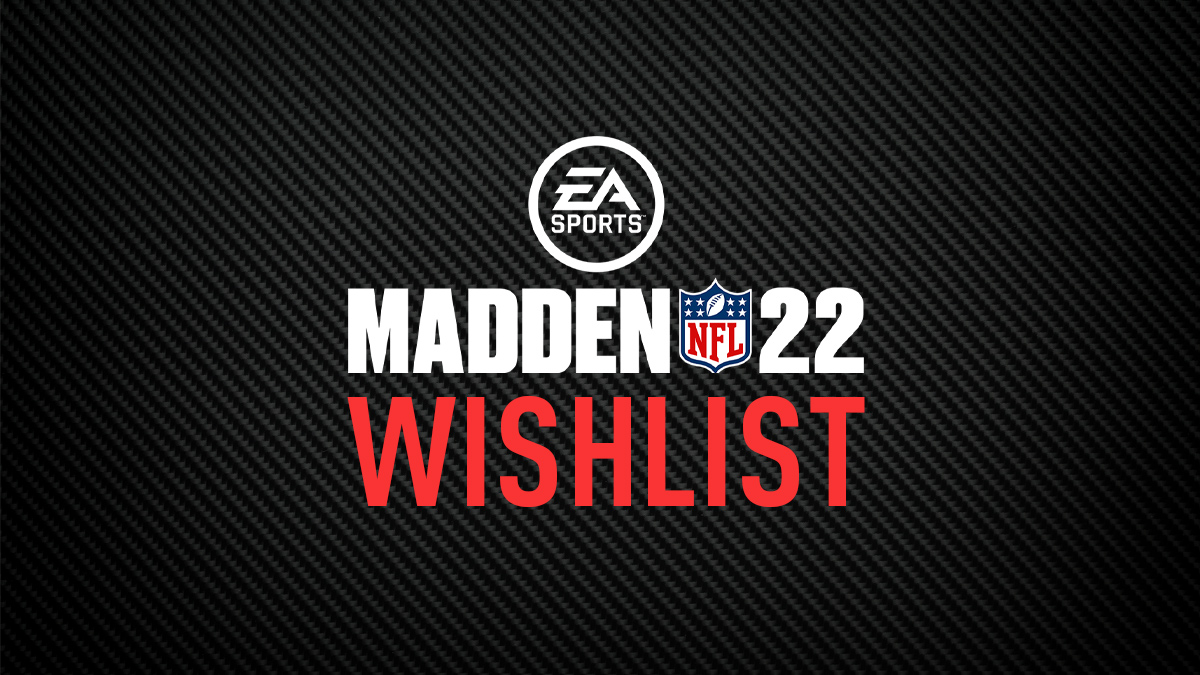 Madden NFL 22 - Wishlist