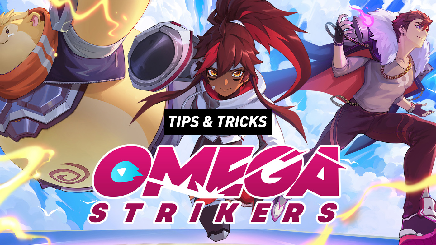 Omega Strikers - Essential Tips and Hints