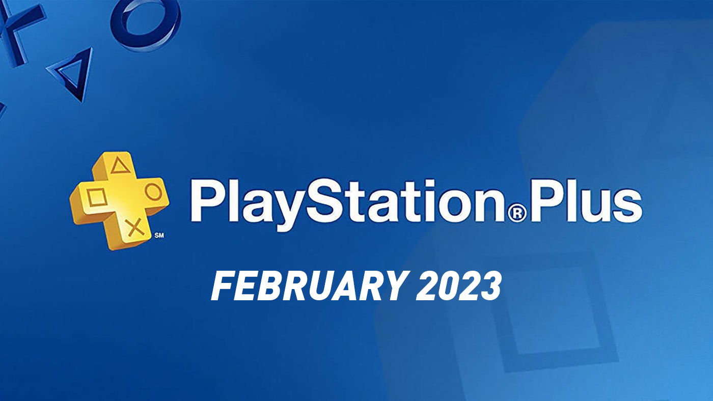 PlayStation Plus Free Games - February 2023