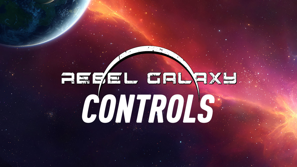Rebel Galaxy - Controls