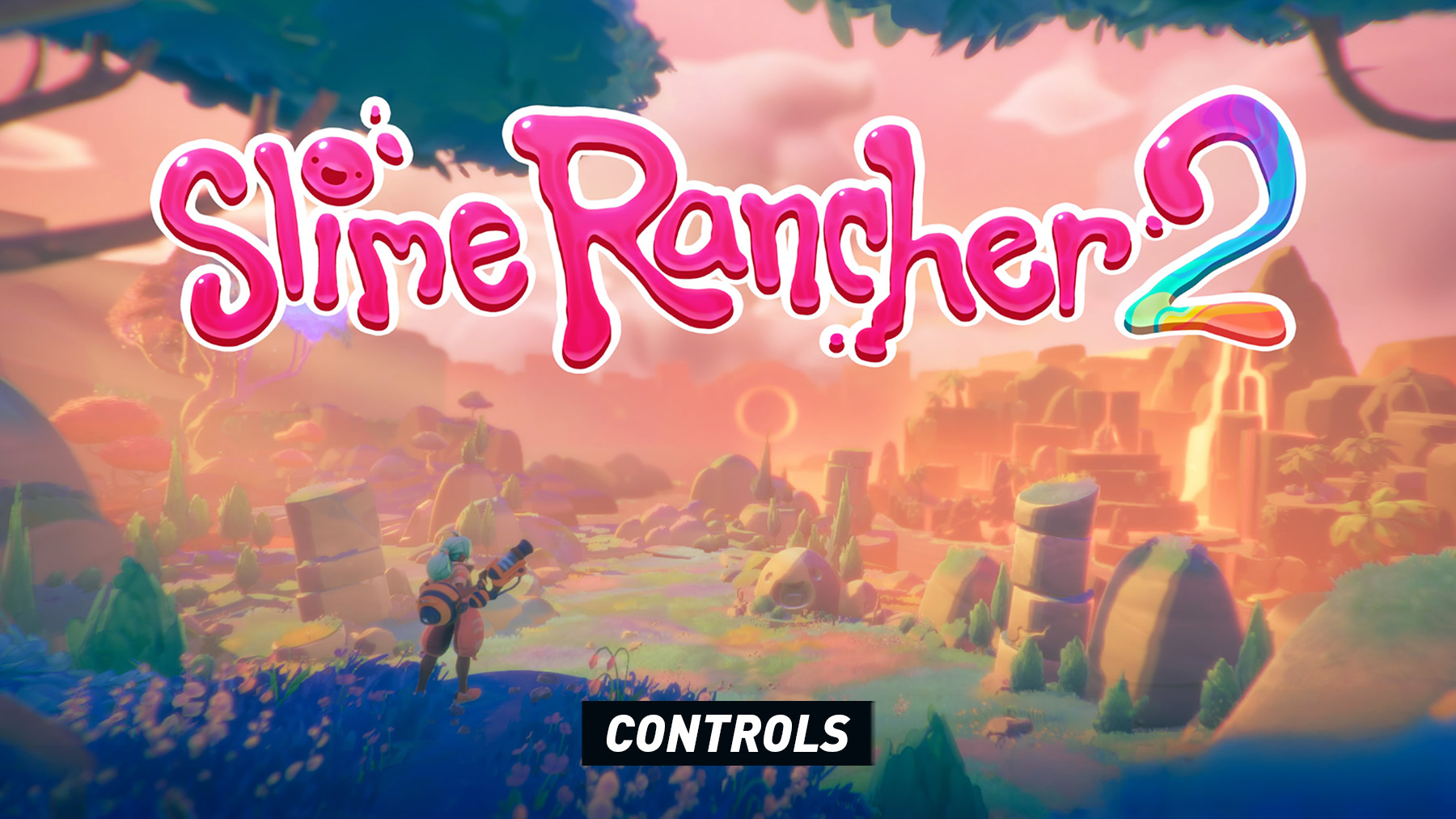 Slime Rancher 2 - Controls