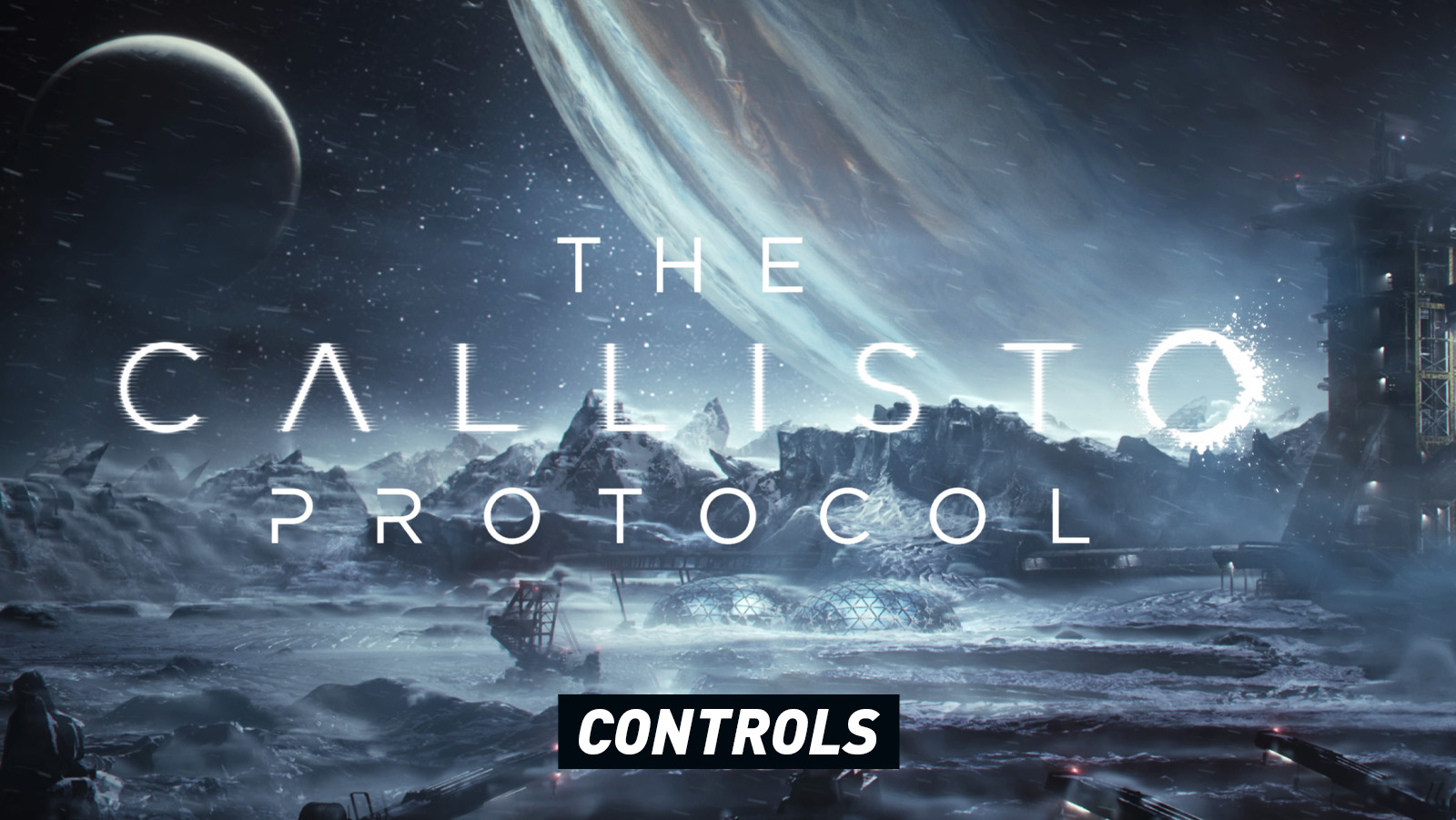 The Callisto Protocol - Controls