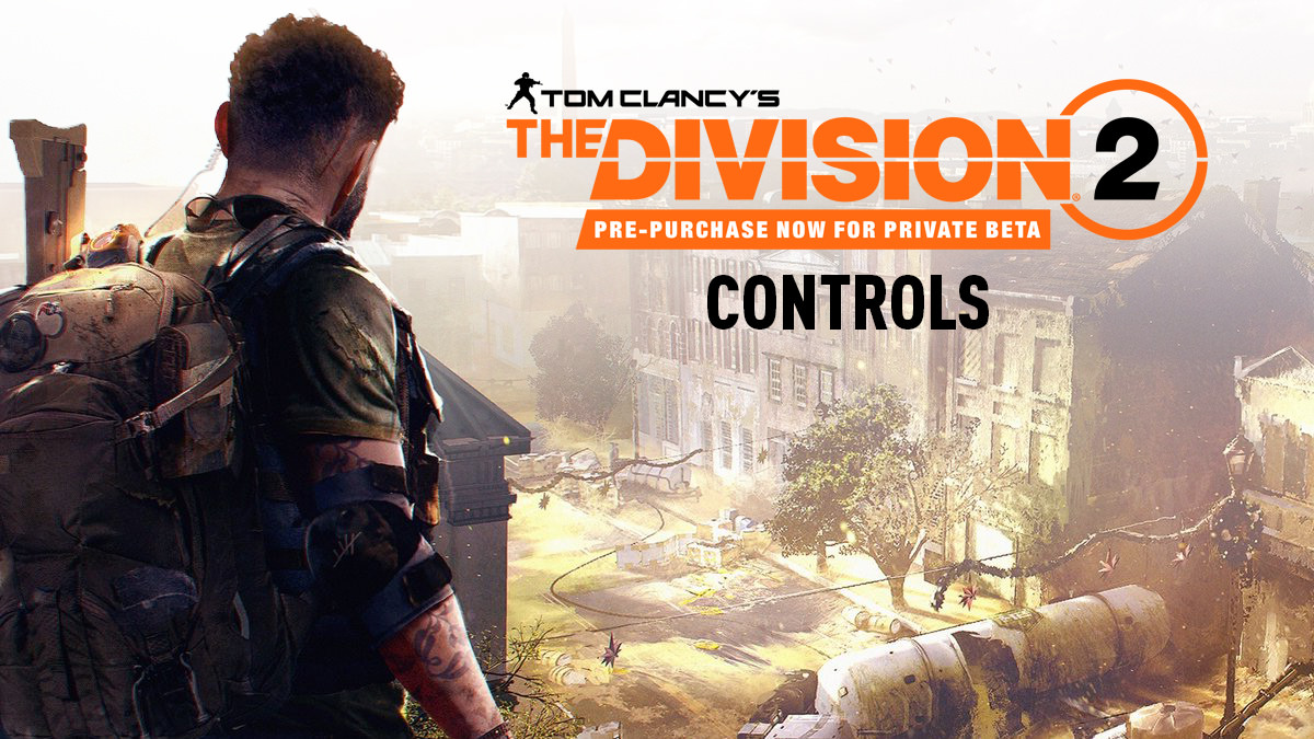 Tom Clancy's The Division 2 Controls