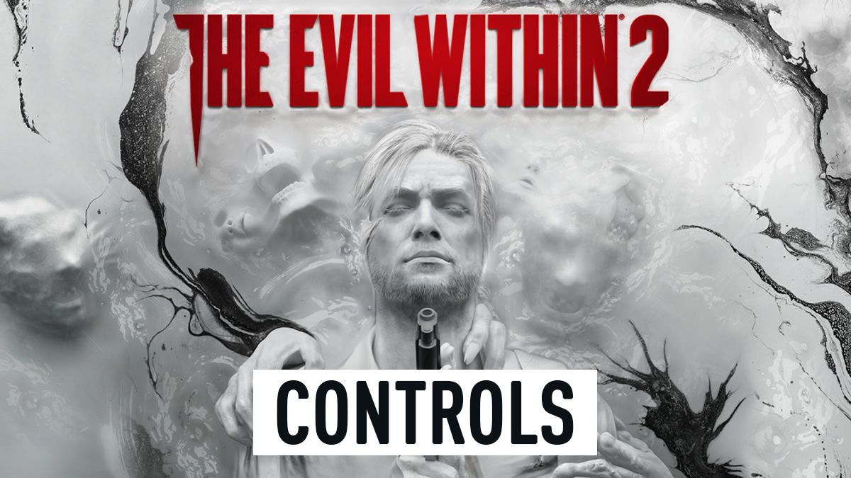 The Evil Within 2 - Controls