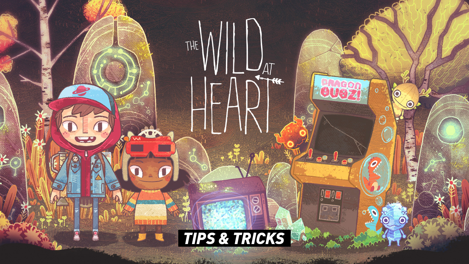 The Wild at Heart - Tips