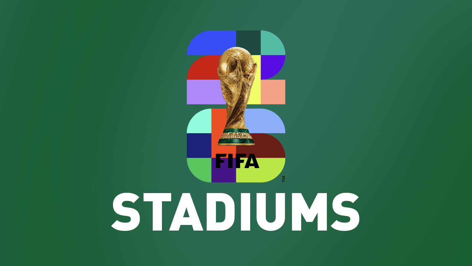 World Cup 2026 - Stadiums