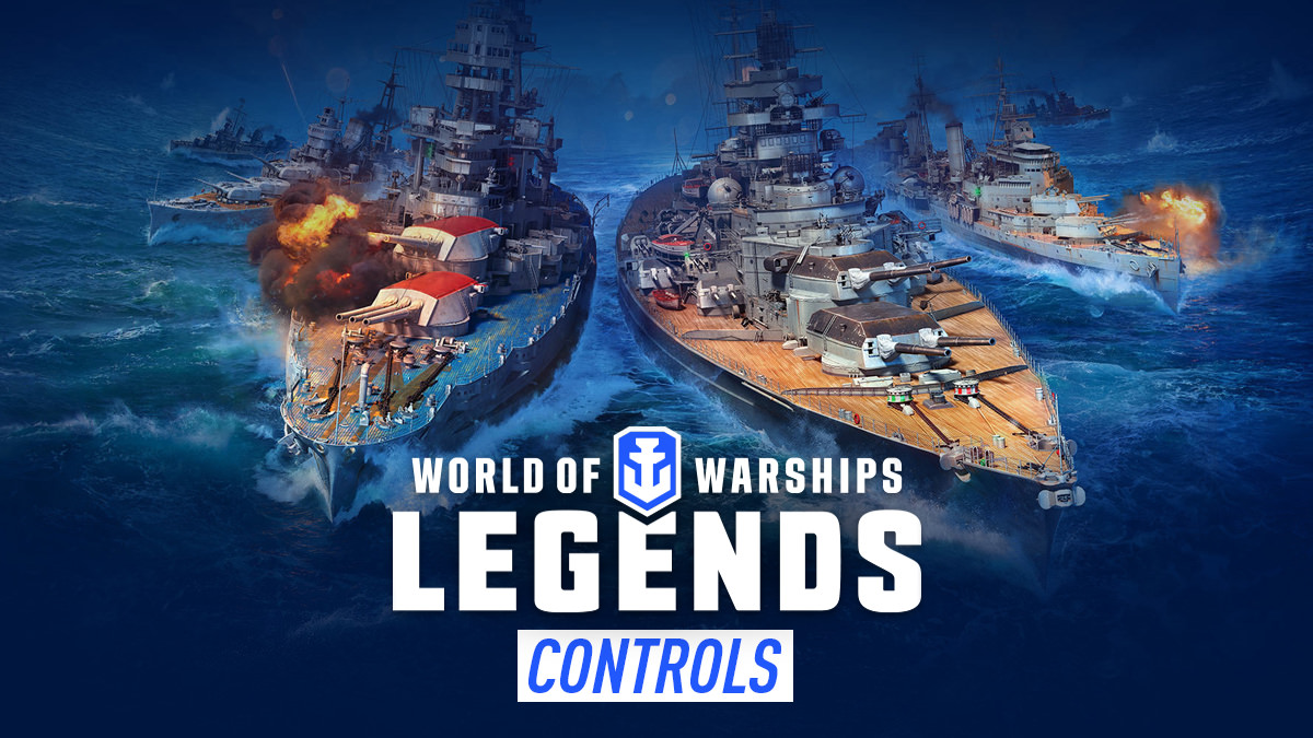 World of Warships: Legends Controls