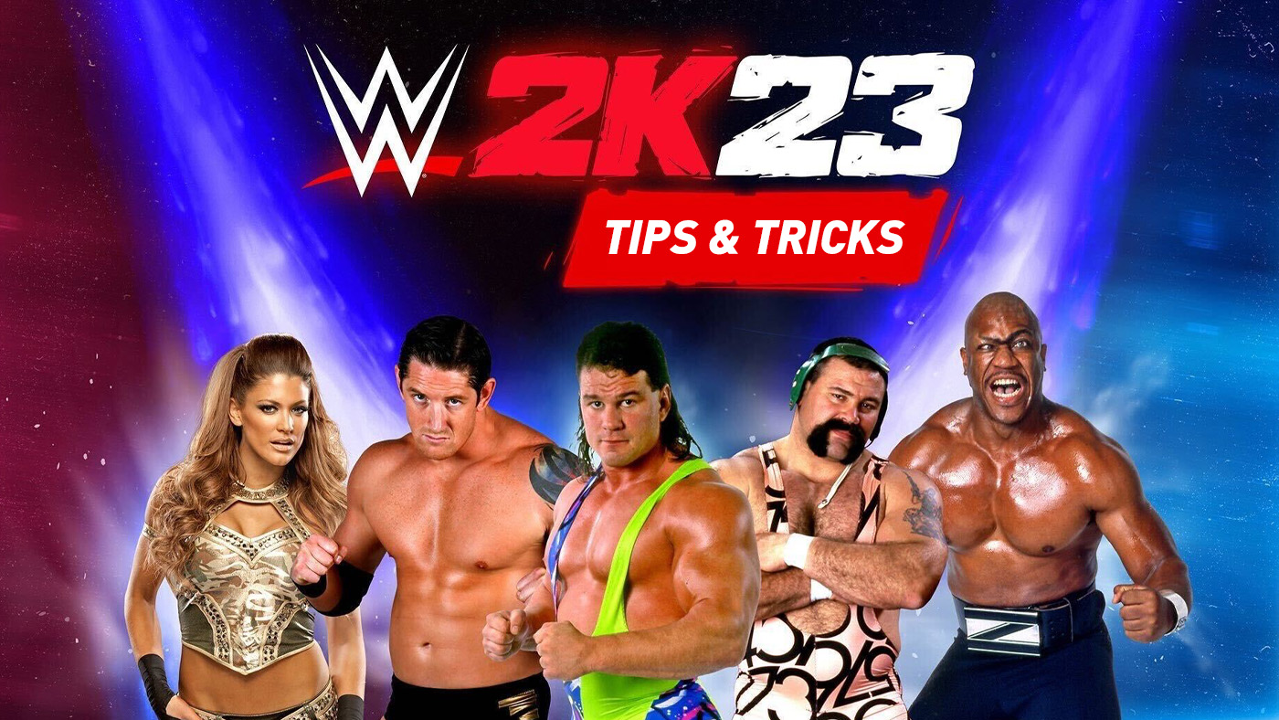 WWE 2K23 - Tips and Tricks